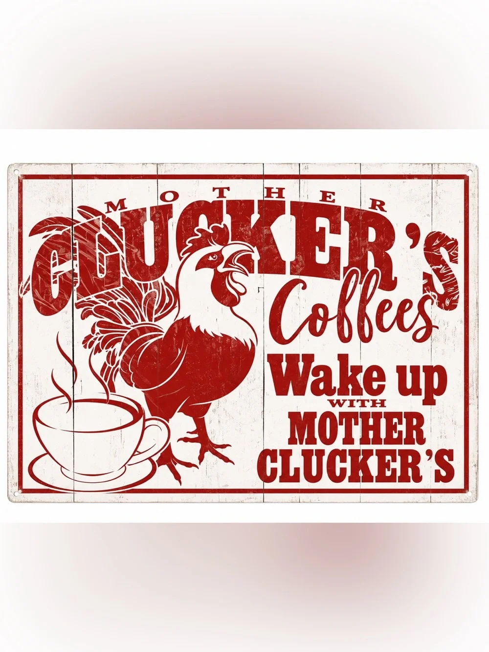 NEW Mother Clucker’s Coffees Metal Sign